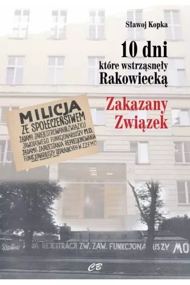 10 dni, które wstrząsnęły Rakowiecką
