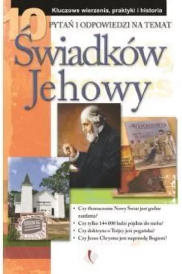 10 pytań i odpowiedzi na temat świadków Jehowy