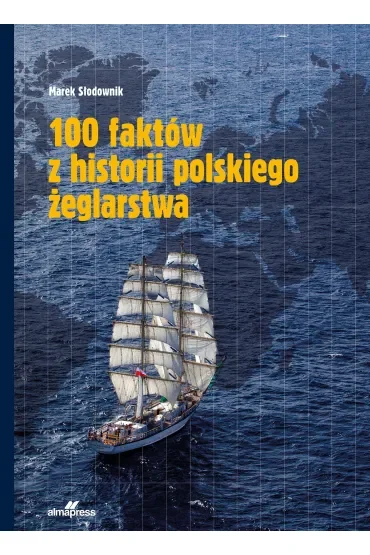 100 faktów z historii polskiego żeglarstwa