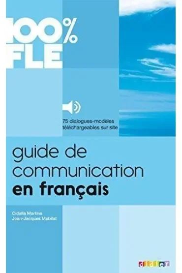 100% FLE Guide de communication en francais 75 dialogues modeles