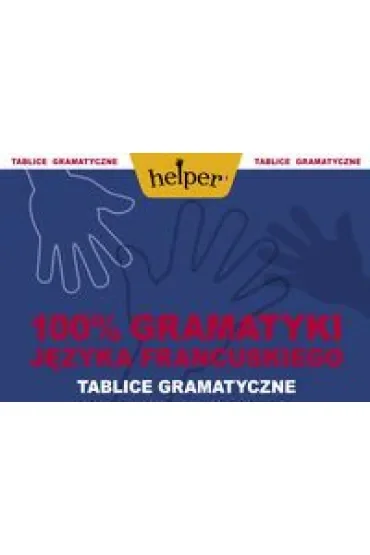 100% gramatyki języka francuskiego Tablice gramatyczne