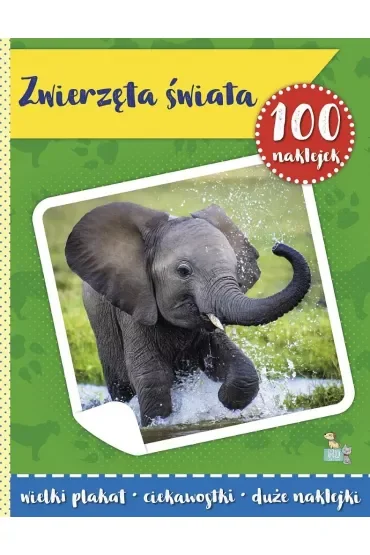 Zwierzęta świata. 100 naklejek z plakatem