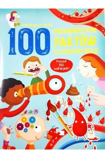 100 niesamowitych faktów o ludzkim ciele