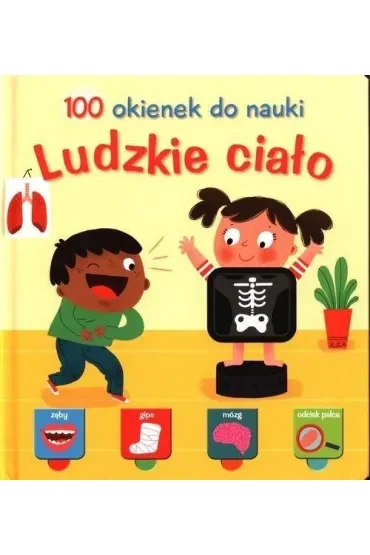 Ludzkie ciało. 100 okienek do nauki