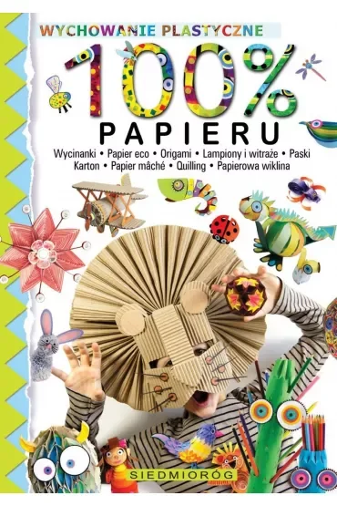 100% papieru. Wychowanie plastyczne