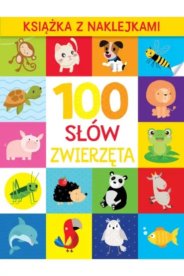 100 słów. Zwierzęta. Książka z naklejkami