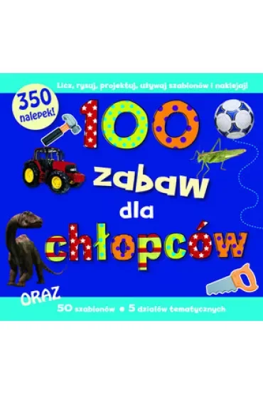 100 zabaw dla chłopców