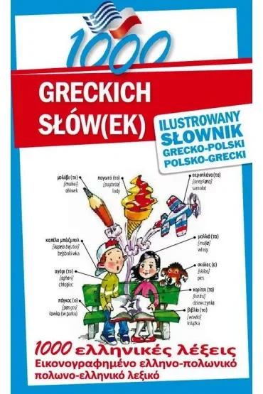 1000 greckich słów(ek). Ilustrowany słownik grecko-polski polsko-grecki