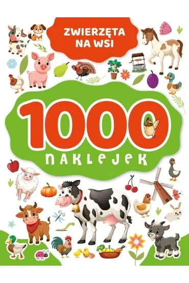 1000 naklejek. Zwierzęta na wsi
