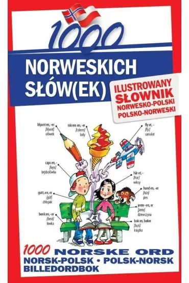 1000 norweskich słów(ek). Ilustrowany słownik norwesko-polski polsko-norweski