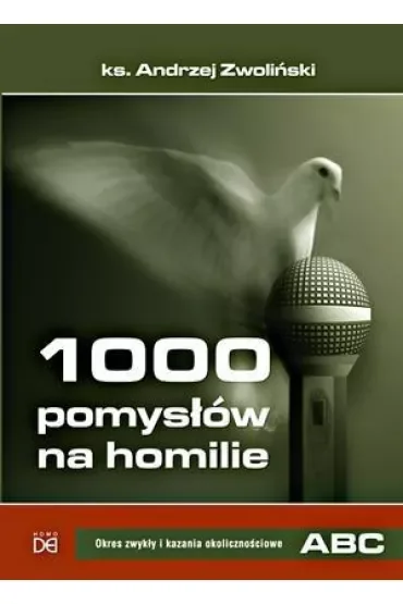 1000 pom. na homilie T.1 Okres zwykły i kazania..