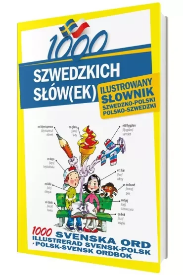 1000 szwedzkich słów(ek). Ilustrowany słownik szwedzko-polski polsko-szwedzki