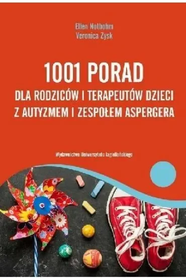 1001 porad dla rodziców i terapeutów dzieci z autyzmem i zespołem Aspergera
