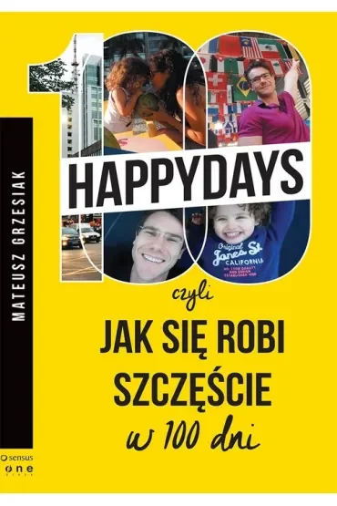 100 happy days, czyli jak się robi szczęście w 100 DNI