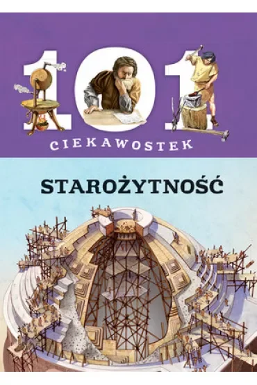 101 ciekawostek. Starożytność