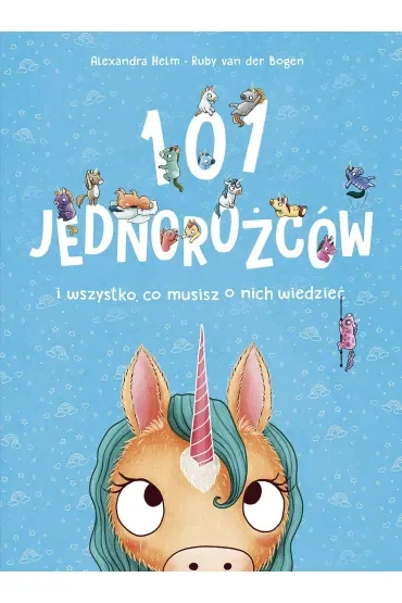 101 jednorożców i wszystko, co musisz o nich wiedzieć