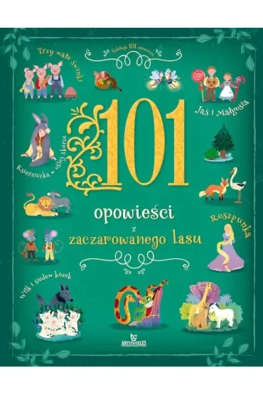 101 opowieści z zaczarowanego lasu