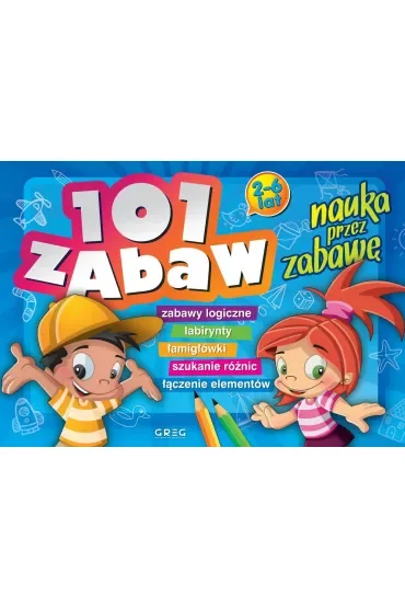 101 zabaw. Nauka przez zabawę