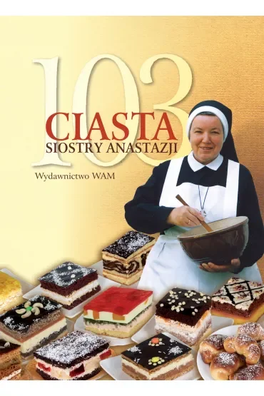 103 ciasta siostry Anastazji