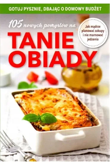 105 nowych pomysłów na tanie obiady
