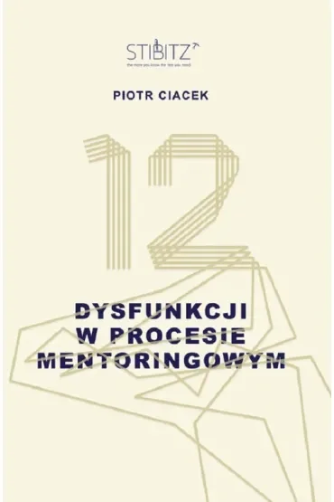 12 dysfunkcji w procesie mentoringowym