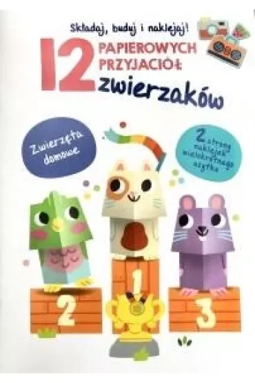 12 papierowych przyjaciół zwierzaków. Zwierzęta domowe