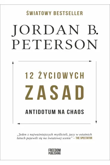 12 życiowych zasad. Antidotum na chaos