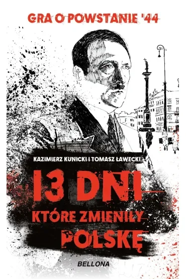 13 dni, które zmieniły Polskę