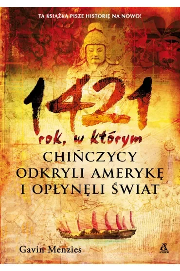 1421: rok, w którym Chińczycy odkryli Amerykę i opłynęli świat