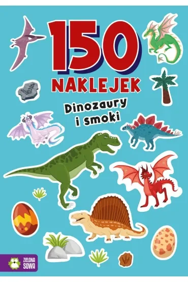 150 naklejek. Dinozaury i smoki