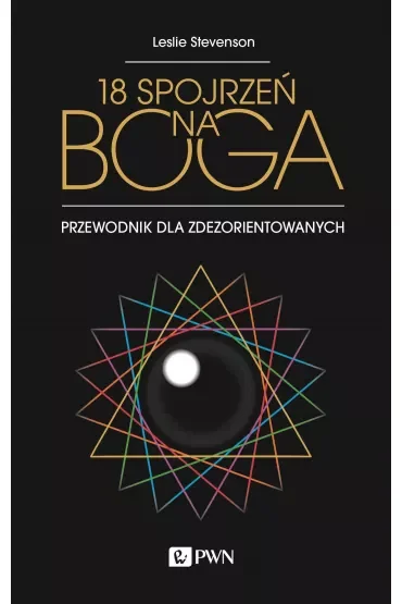 18 spojrzeń na Boga. Przewodnik dla zdezorientowanych