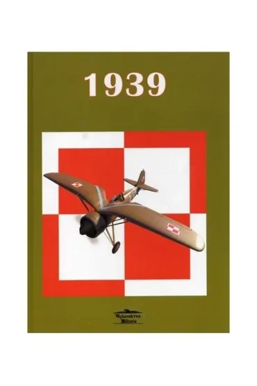 1939. Malowanie i oznakowanie samolotów lotnictwa polskiego