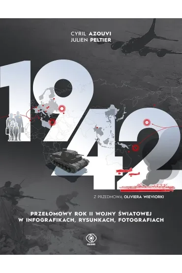 1942. Przełomowy rok II wojny światowej w infografikach, rysunkach, fotografiach