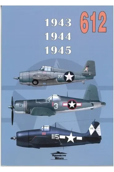 Malowanie i oznakowanie samolotów USN, USMC, USCG 1943-1945. Numer 612