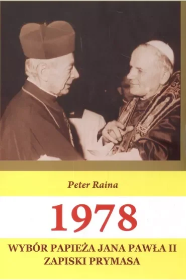 1978 Wybór Papieża Jana Pawła II. Zapiski Prymasa