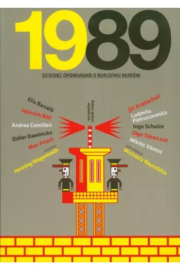 1989 Dziesięć opowiadań o burzeniu murów