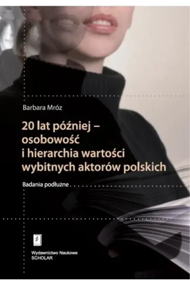 20 lat później - osobowość i hierarchia wartości..