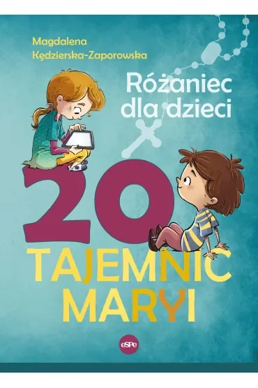 20 Tajemnic Maryi. Różaniec dla dzieci
