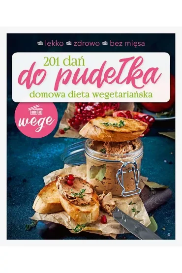 201 dań do pudełka domowa dieta wegetariańska
