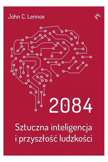 2084. Sztuczna inteligencja i przyszłość ludzkości