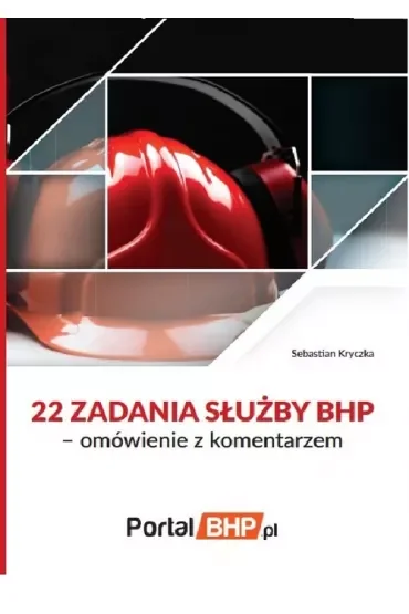 22 zadania służby BHP omówienie z komentarzem