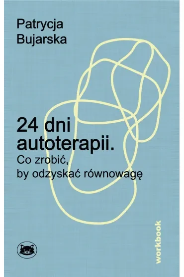 24 dni autoterapii. Co zrobić, by odzyskać równowagę