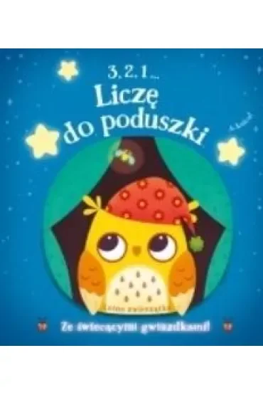 3, 2, 1... Liczę do poduszki. Leśne zwierzątka