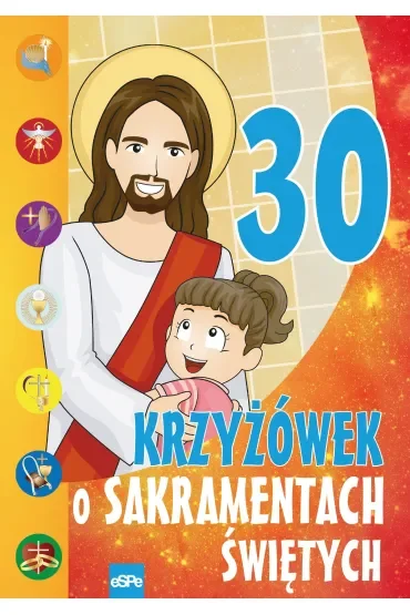 30 krzyżówek o sakramentach świętych