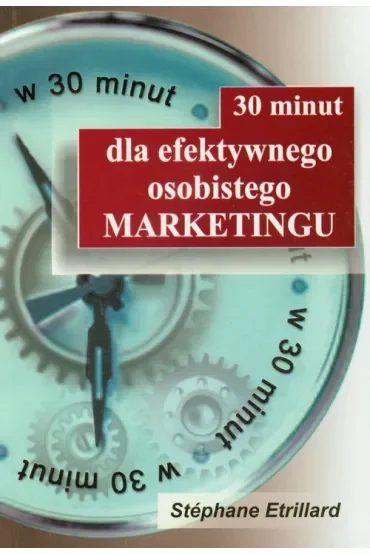30 minut dla efektywnego osobistego MARKETINGU
