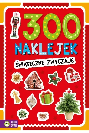Świąteczne zwyczaje. 300 naklejek