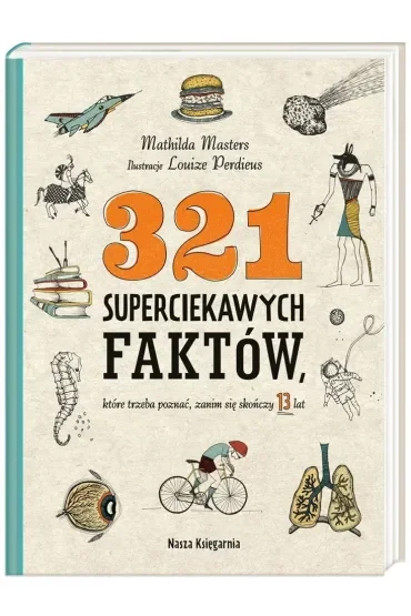 321 superciekawych faktów, które trzeba poznać, zanim się skończy 13 lat