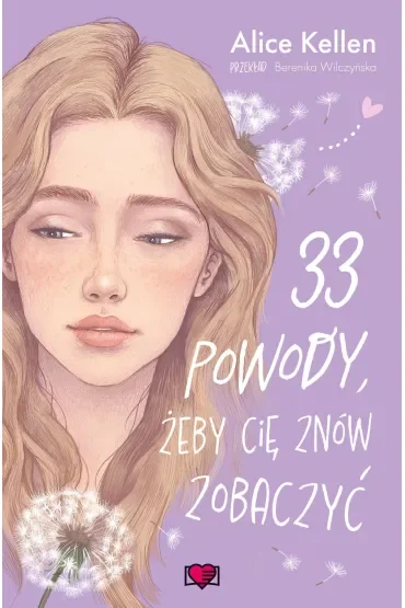33 powody, żeby cię znów zobaczyć. Wracać do ciebie. Tom 1