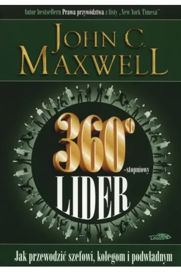 360 stopniowy lider. Jak przewodzić szefowi, kolegom i podwładnym