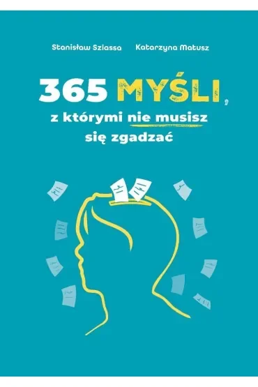 365 myśli, z którymi nie musisz się zgadzać